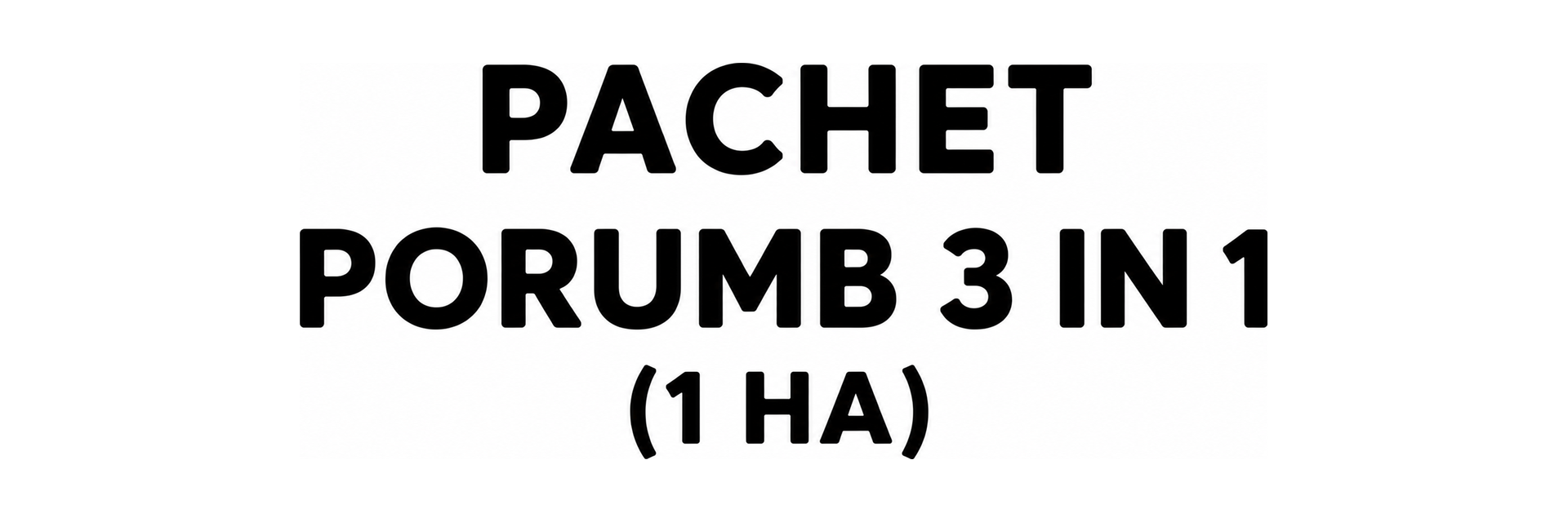 PACHET PORUMB 3 IN 1 (1 HA)